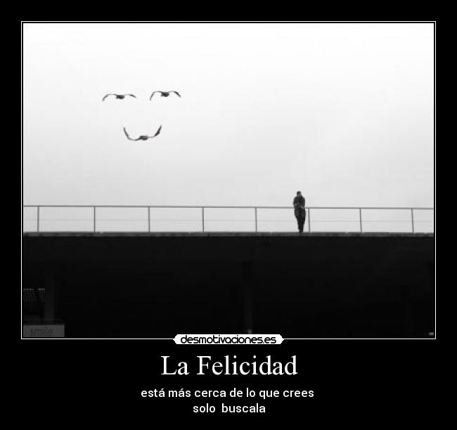La Felicidad - 