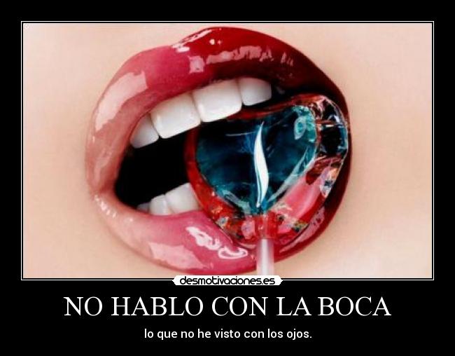 NO HABLO CON LA BOCA -