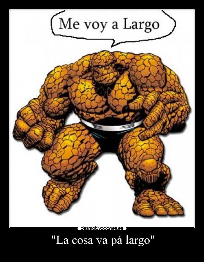 La cosa va pá largo - 