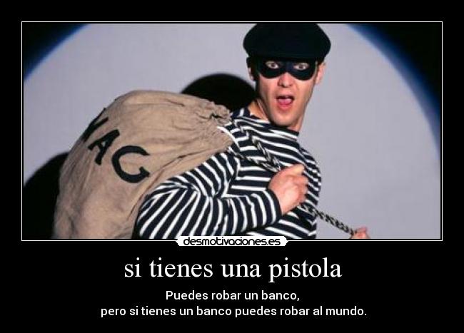 carteles robar banco ladron desmotivaciones