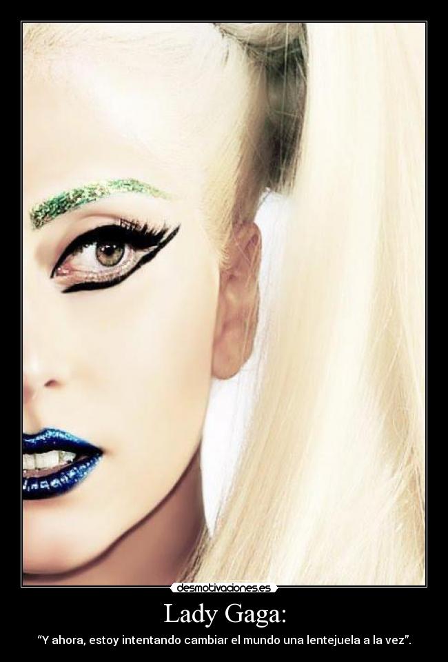 Lady Gaga: - 
