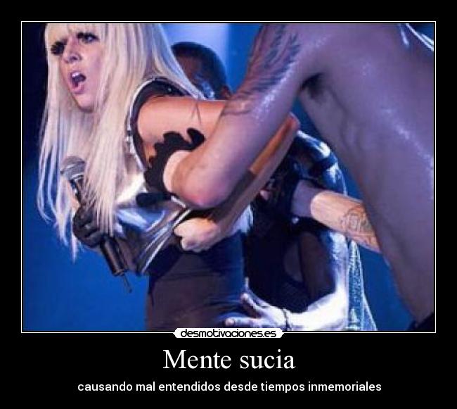 Mente sucia - causando mal entendidos desde tiempos inmemoriales