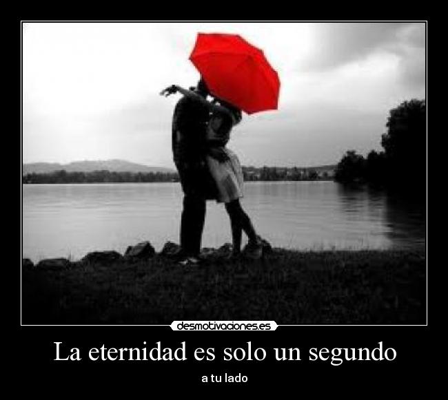 La eternidad es solo un segundo -