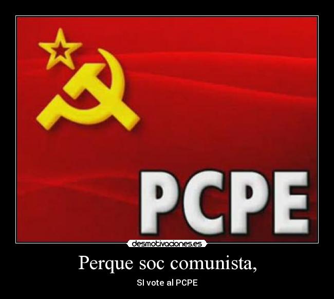 Perque soc comunista, - SI vote al PCPE