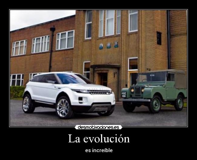La evolución - es increíble