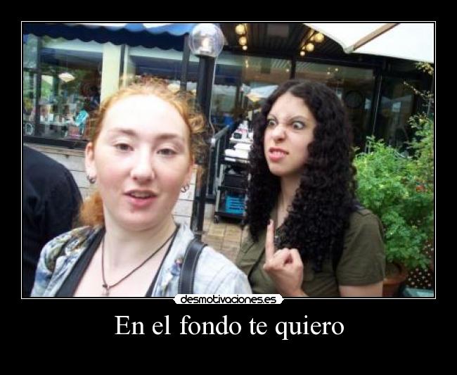 En el fondo te quiero -