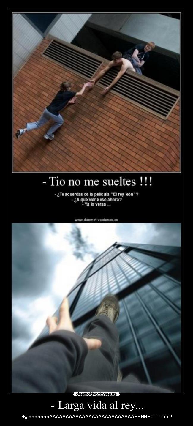- Larga vida al rey... -