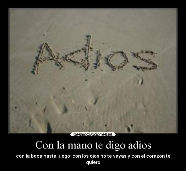 Con la mano te digo adios - 