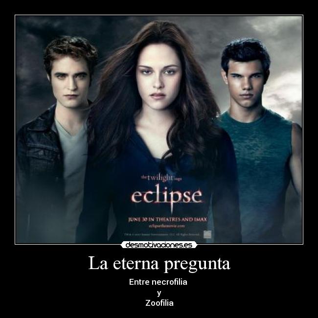 La eterna pregunta - Entre necrofilia
y
Zoofilia