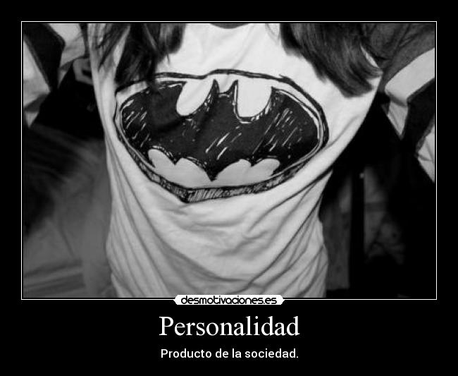 Personalidad - Producto de la sociedad.