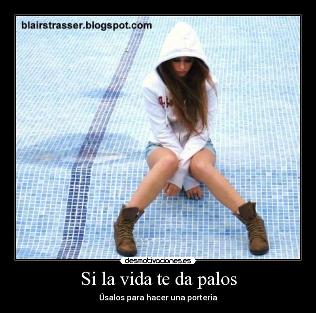 Si la vida te da palos - 