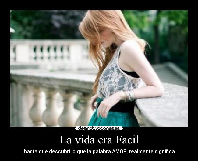 La vida era Facil -