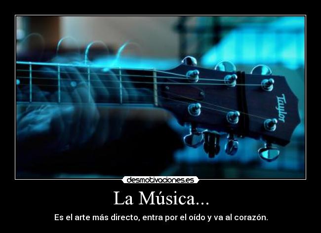 La Música... -