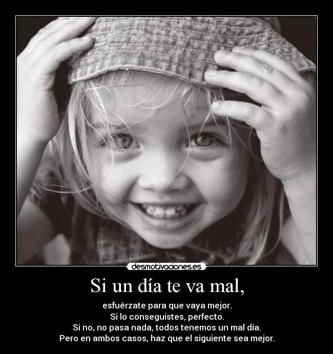 Si un día te va mal, - 