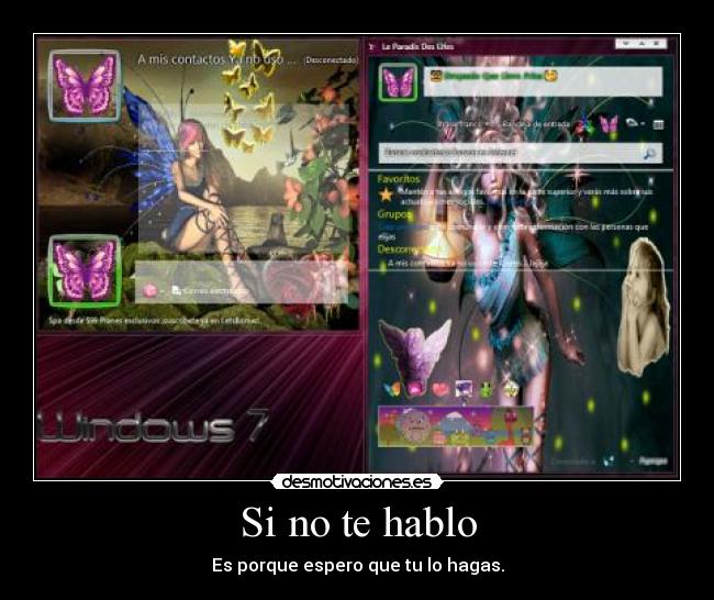 Si no te hablo - Es porque espero que tu lo hagas.