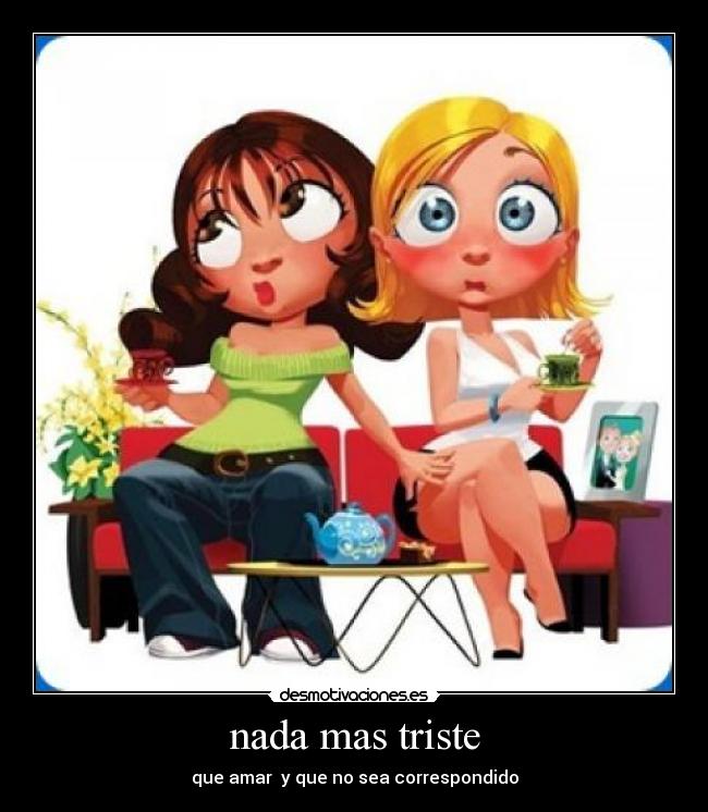 nada mas triste -