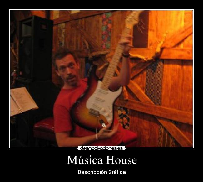 Música House - Descripción Gráfica