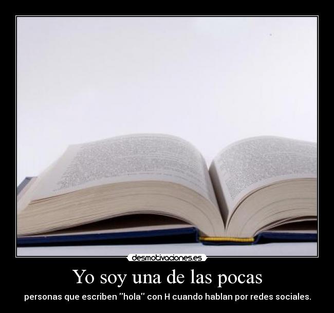 Yo soy una de las pocas -