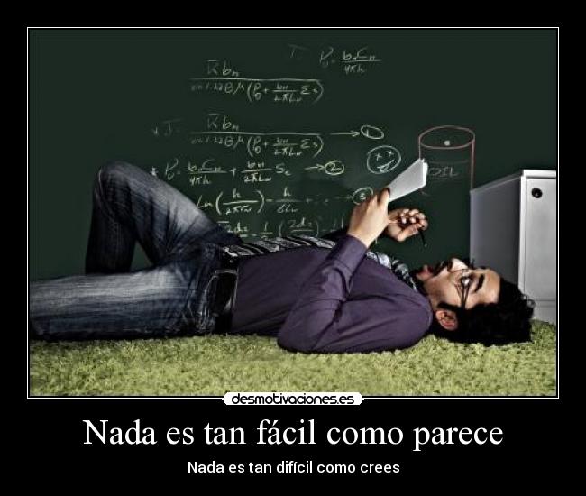 Nada es tan fácil como parece -