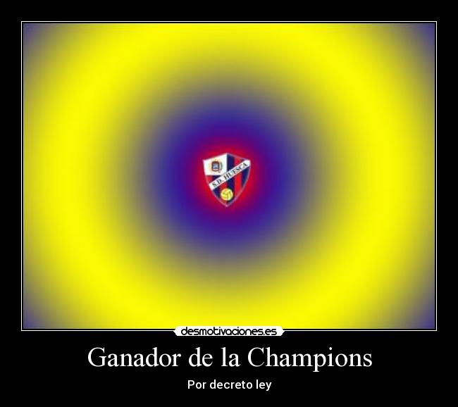 Ganador de la Champions - Por decreto ley