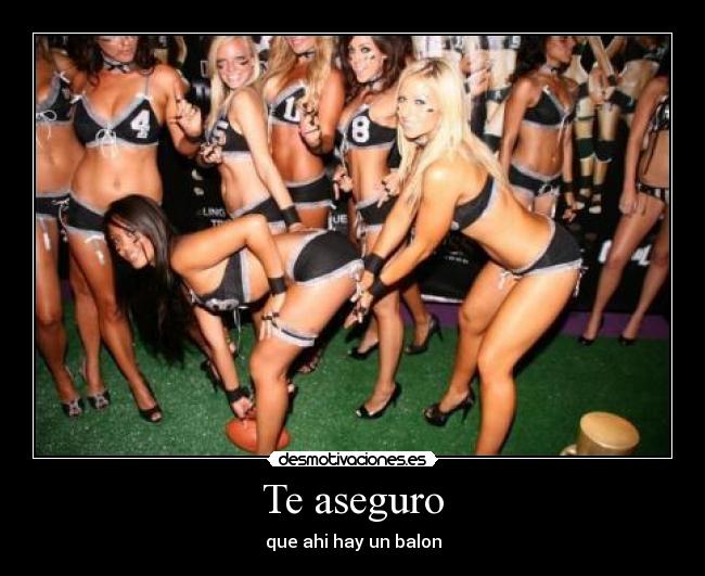 Te aseguro - que ahi hay un balon