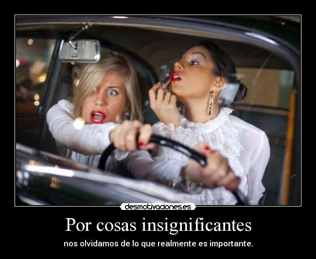 Por cosas insignificantes - 