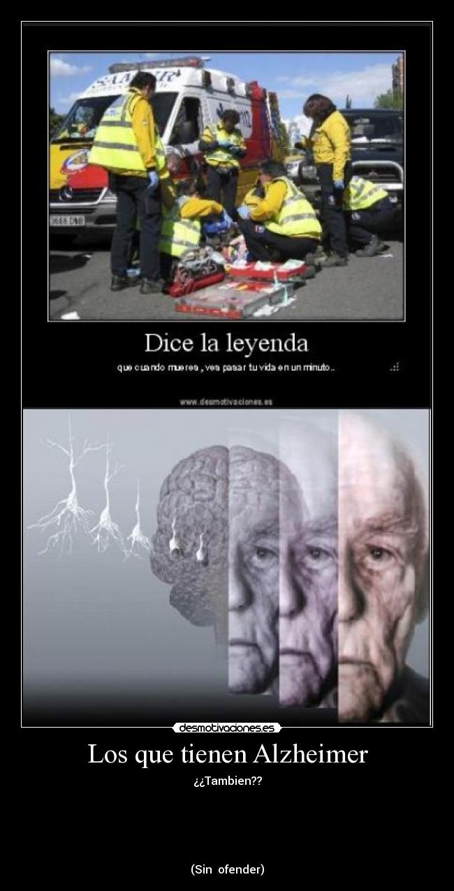 Los que tienen Alzheimer - 