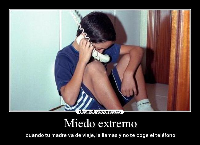 Miedo extremo -