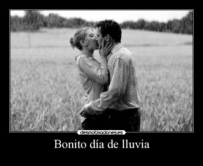 Bonito día de lluvia -