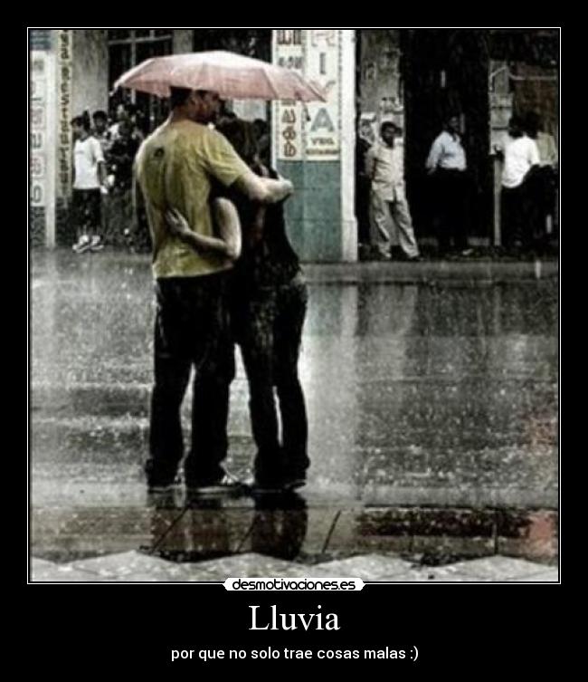 Lluvia - por que no solo trae cosas malas :)