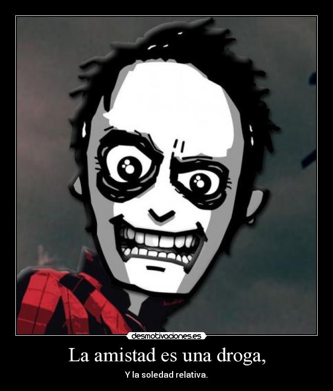 carteles amistad amistad soledad desmotivaciones