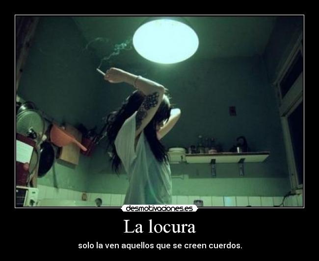 La locura - 
