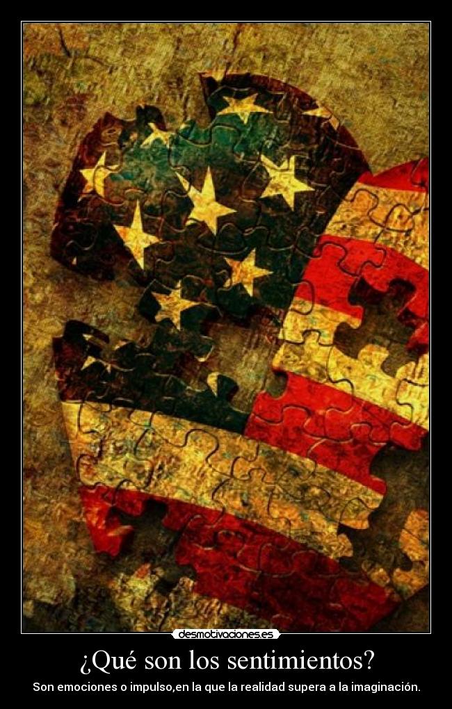 ¿Qué son los sentimientos? - Son emociones o impulso,en la que la realidad supera a la imaginación.