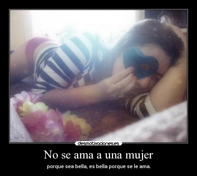 No se ama a una mujer -
