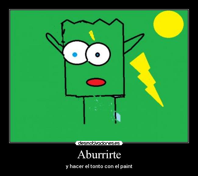 Aburrirte - y hacer el tonto con el paint