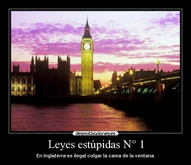 Leyes estúpidas N° 1 - En Inglaterra es ilegal colgar la cama de la ventana.