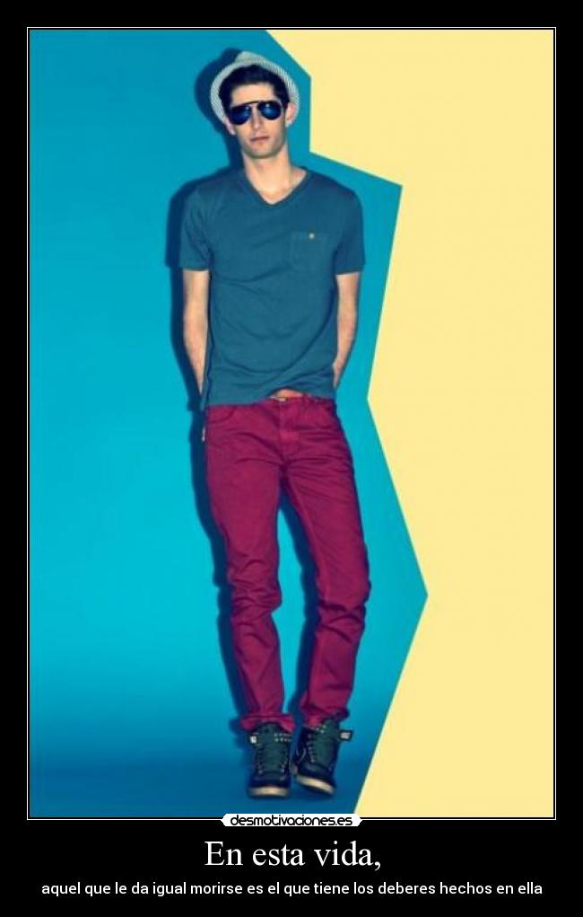 En esta vida, -