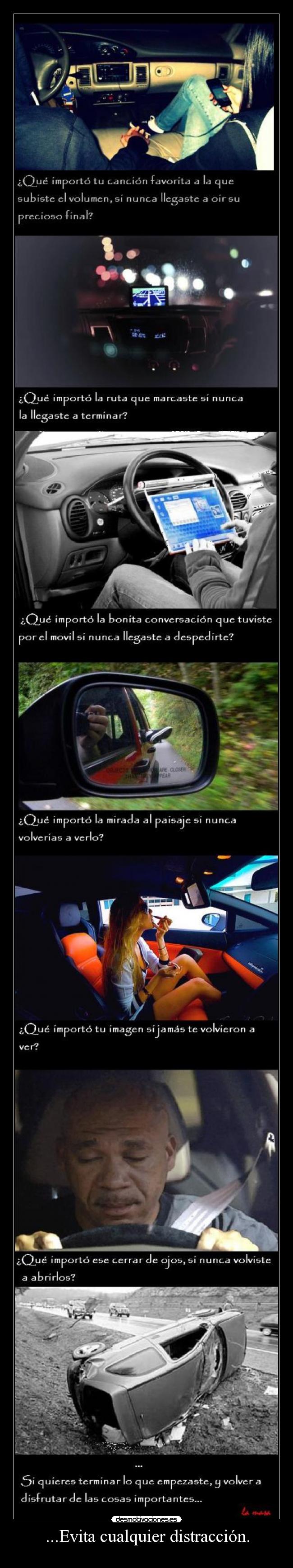 ...Evita cualquier distracción. -