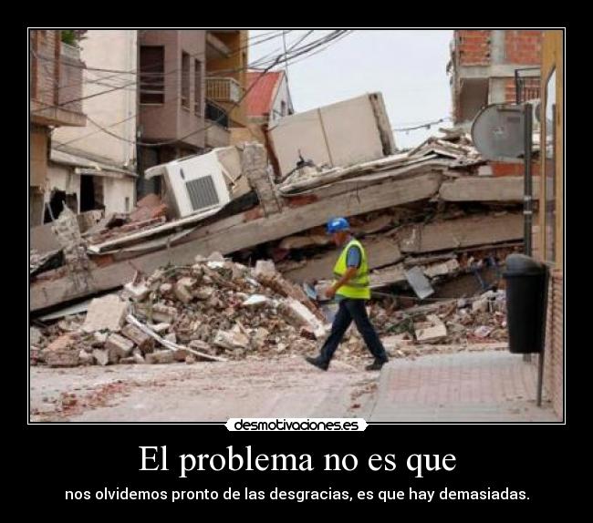 El problema no es que -