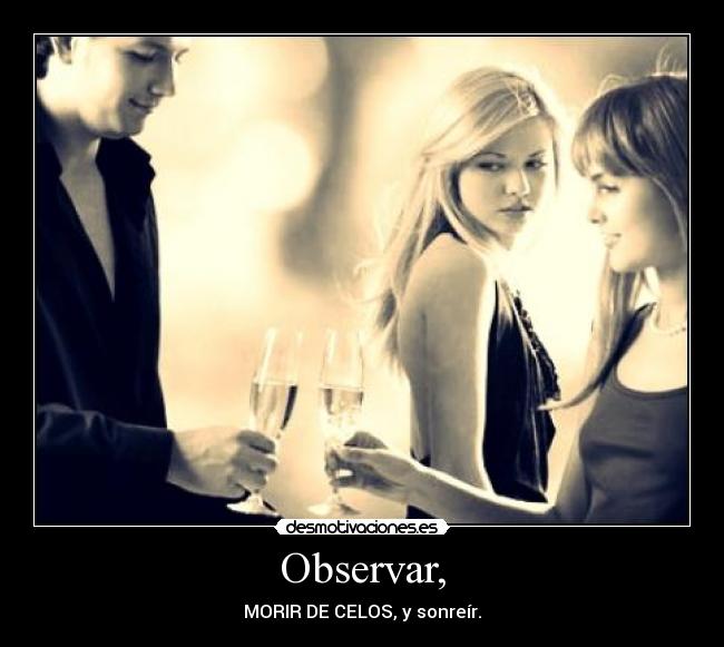 Observar, -