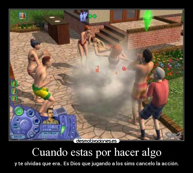 Cuando estas por hacer algo -