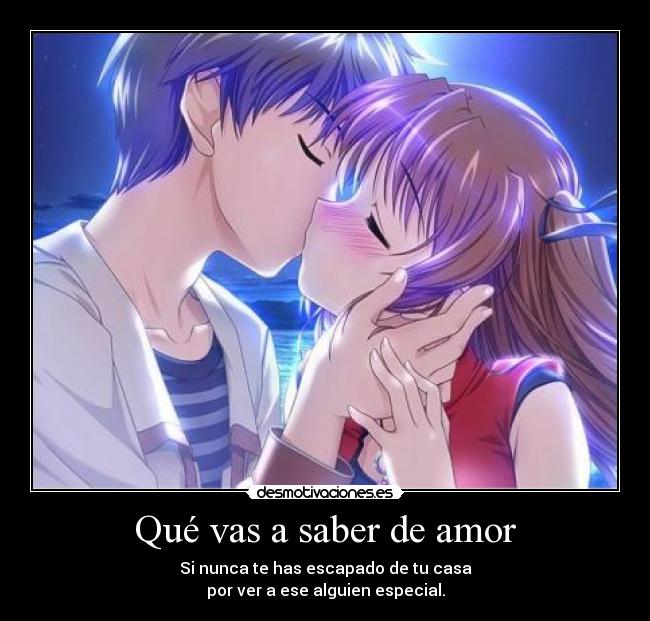 Qué vas a saber de amor - 