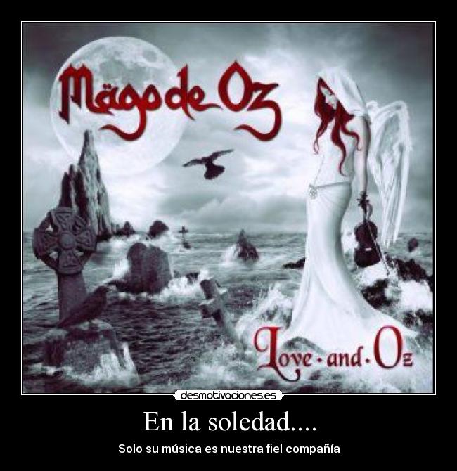 En la soledad.... - Solo su música es nuestra fiel compañía