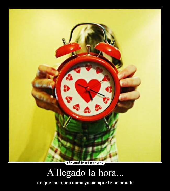 A llegado la hora... - 