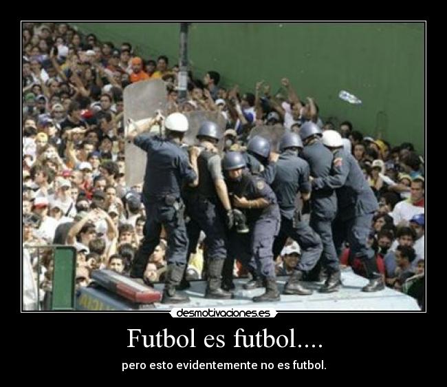 Futbol es futbol.... -