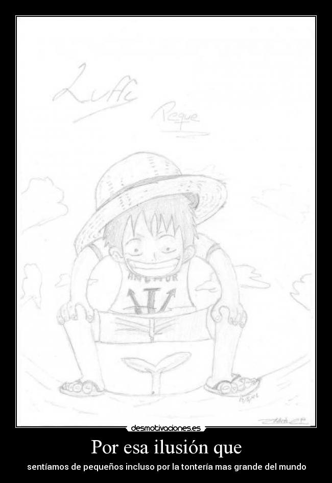 Por esa ilusión que -