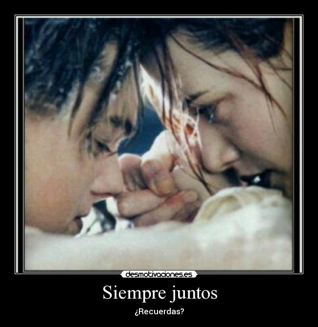 Siempre juntos - ¿Recuerdas?
