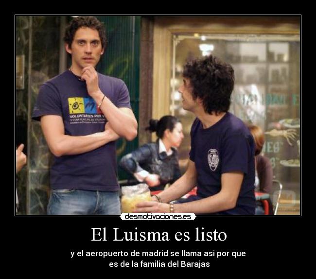 El Luisma es listo - 