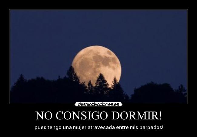 NO CONSIGO DORMIR! - 