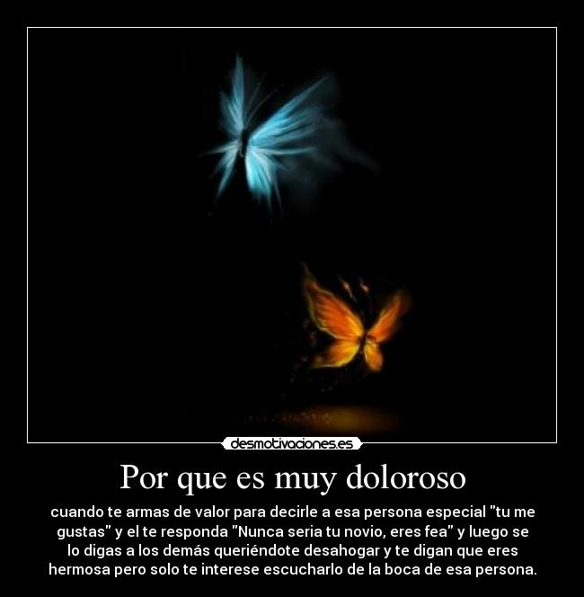 Por que es muy doloroso -